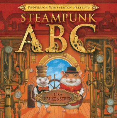 Professor Whiskerton presents Steampunk ABC