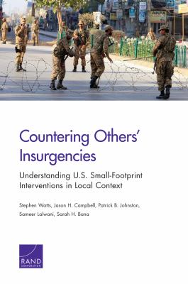 Countering others' insurgencies : understanding U.S. small-footprint interventions in local context