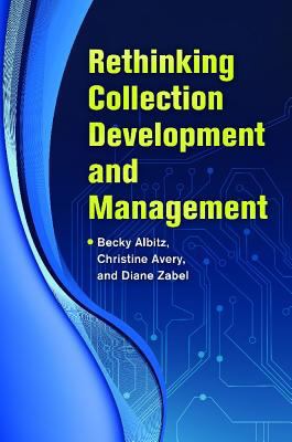 Rethinking collection development and management