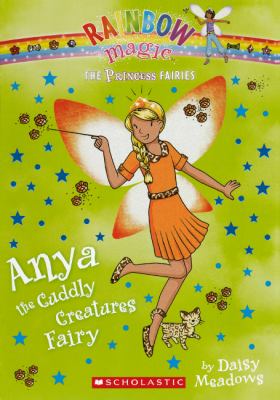 Anya the cuddly creatures fairy. #3] / [Princess fairies ;