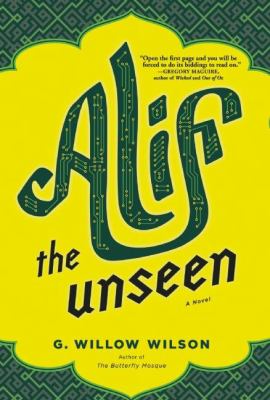 Alif the unseen : [a novel]