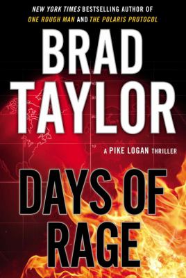 Days of rage : a Pike Logan thriller. [6] /