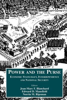 Power and the purse : economic statecraft, interdependence, and national security