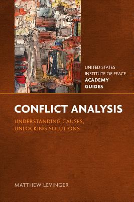 Conflict analysis : understanding causes, unlocking solutions