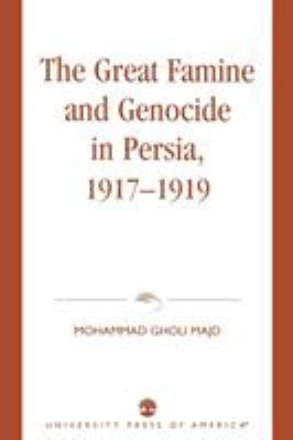 The great famine and genocide in Persia, 1917-1919