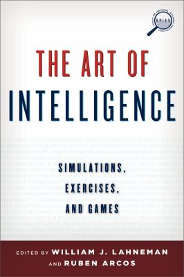 The art of intelligence : simulations, exercises, and games