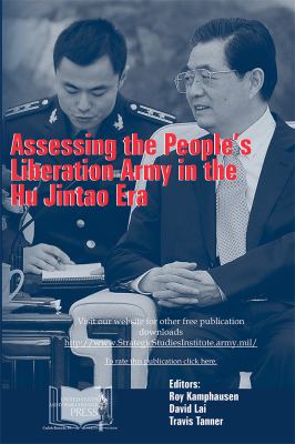 Assessing the People's Liberation Army in the Hu Jintao era