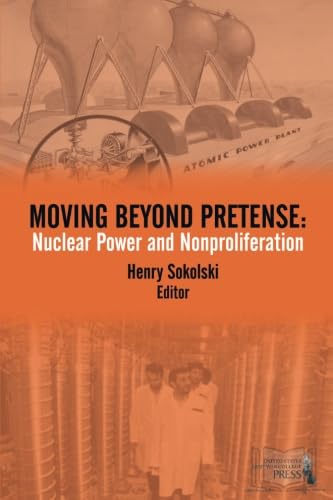 Moving beyond pretense : nuclear power and nonproliferation