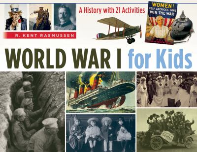 World War I for kids : a history with 21 activities