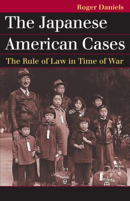 The Japanese American cases : the rule of law in time of war