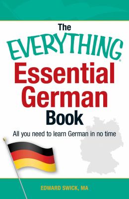 The everything essential German book : all you need to learn German in no time