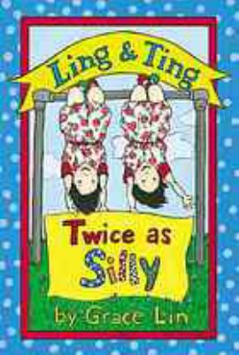 Ling & Ting : twice as silly