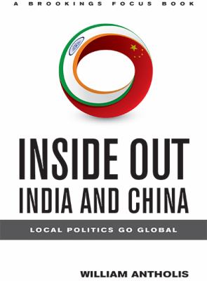 Inside out, India and China : local politics go global