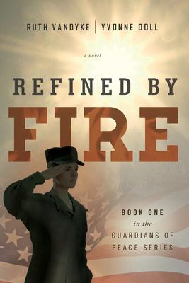 Refined by fire : a novel