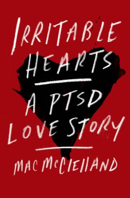 Irritable hearts : a PTSD love story
