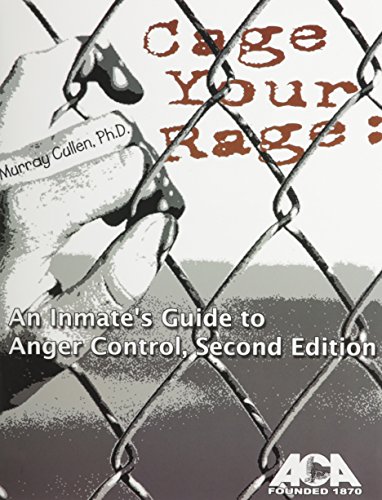 Cage your rage : an inmate's guide to anger control