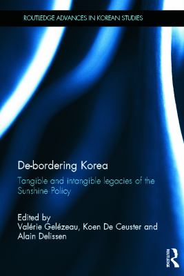 De-bordering Korea : tangible and intangible legacies of the sunshine policy