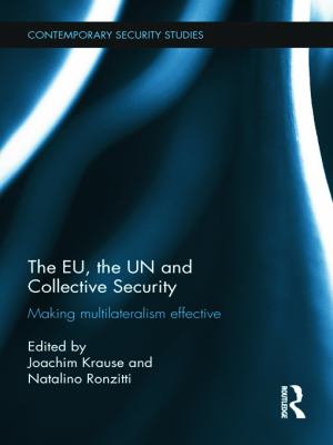 The EU, the UN and collective security : making multilateralism effective