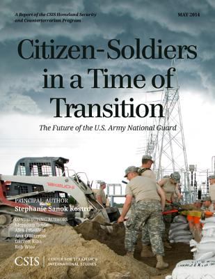 Citizen-soldiers in a time of transition : the future of the U.S. Army National Guard