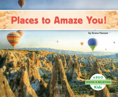 Places to amaze you! [Seeing is believing series] /