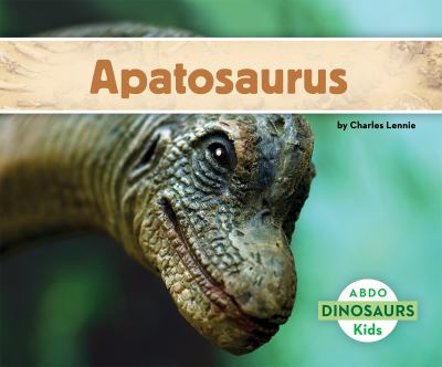 Apatosaurus. [ABDO Kids : dinosaurs] /