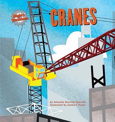 Cranes. [Mighty machines series] /