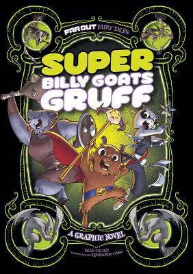 Super Billy Goat Gruff. Super Billy Goats Gruff /