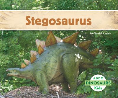 Stegosaurus. [ABDO Kids : dinosaurs] /