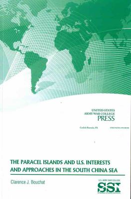 The Paracel Islands and U.S. interests and approaches in the South China Sea