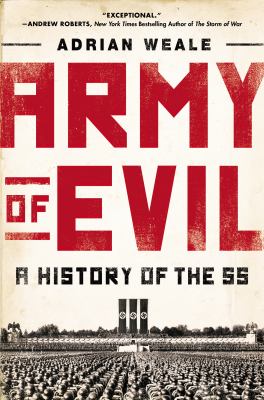 Army of evil : a history of the SS