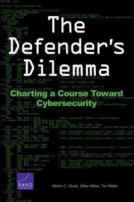 The defender's dilemma : charting a course toward cybersecurity