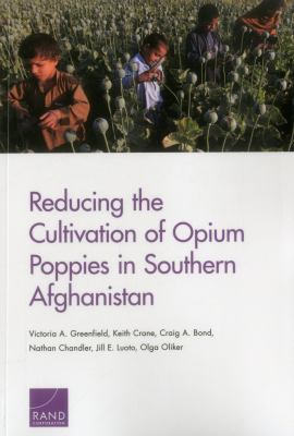 Reducing the cultivation of opium poppies in southern Afghanistan