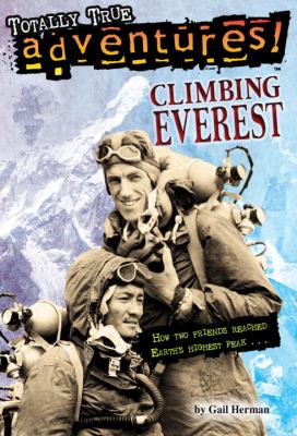 Climbing Everest : [how heroes reached the earth's highest peak]