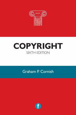 Copyright : interpreting the law for libraries, archives and information services