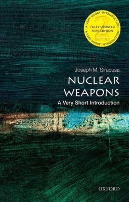 Nuclear weapons : a very short introduction