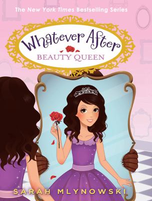 Beauty queen. bk. 7] / [Whatever after series ;