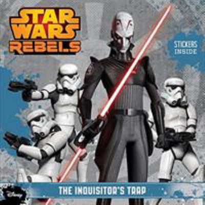 The inquisitor's trap. [Star Wars rebels series] /