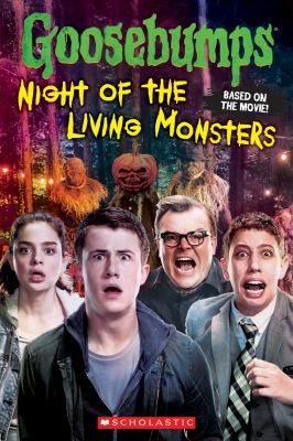 Goosebumps. Night of the living monsters /