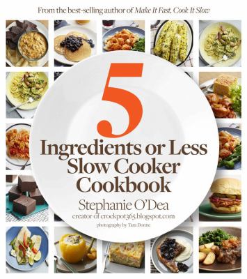 5 ingredients or less slow cooker cookbook