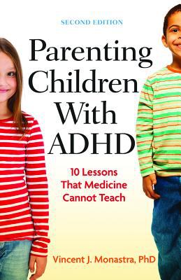 Parenting children with ADHD : 10 lessons that medicine cannot teach