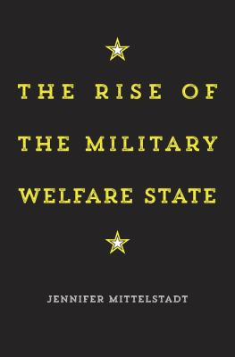 The rise of the military welfare state