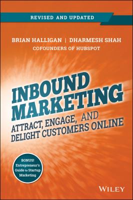 Inbound marketing : attract, engage, and delight customers online