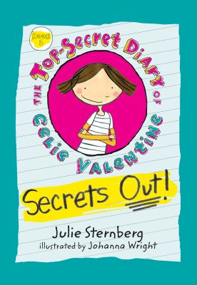 Secrets out! bk. 2] / [Top secret diary of Celie Valentine ;