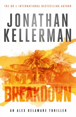 Breakdown : an Alex Delaware novel. [bk. 31] /