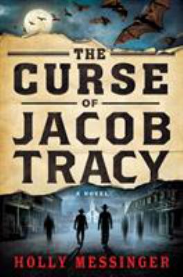 The curse of Jacob Tracy : [a novel]
