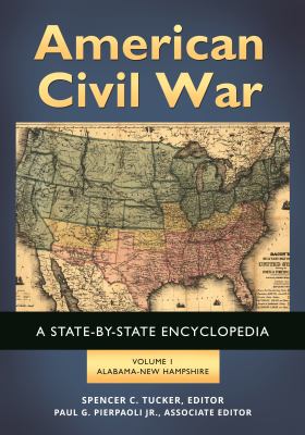 American Civil War. : a state-by-state encyclopedia. [2 vols] :