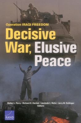 Operation Iraqi Freedom : decisive war, elusive peace