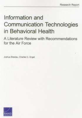 Information and communication technologies in behavioral health : a literature review with recommendations for the Air Force