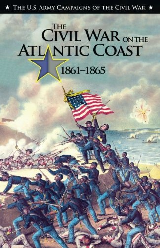 The Civil War on the Atlntic Coast, 1861-1865