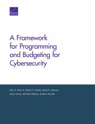 A framework for programming and budgeting for cybersecurity